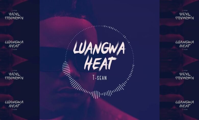 T-Sean - Luangwa Heat (Freestyle) Mp3