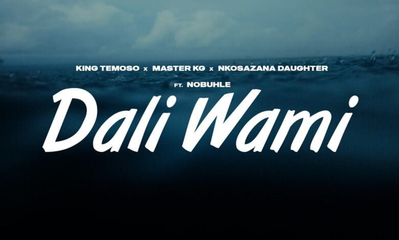 King Temoso, Master KG & Nkosazana Daughter ft. Nobuhle – Dali Wami Mp3