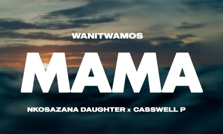 Wanitwa Mos And Nkosazana Daughter - Mama Mp3