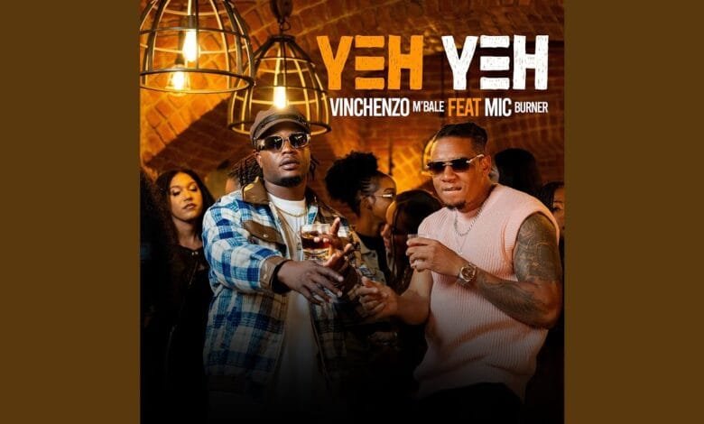 Vinchenzo ft. Mic Burner - Yeh Yeh Mp3