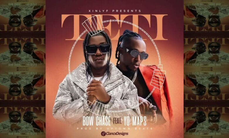 Bow Chase ft. Yo Maps || Teti Mp3 Download