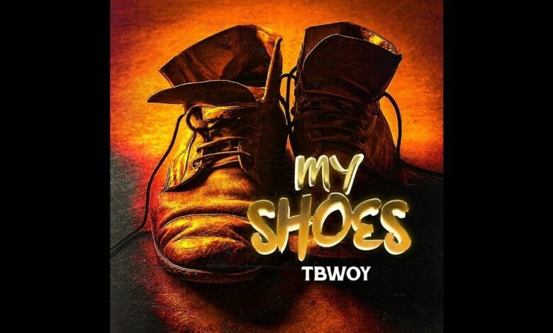 Tbwoy || My Shoes Mp3 Download