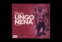 Blaze || Ungonena Mp3 Download